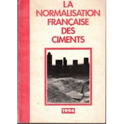 La normalisation française des ciments 1994, CIM Béton - législation Bâtiments, matériaux de construction, manuels Droit,