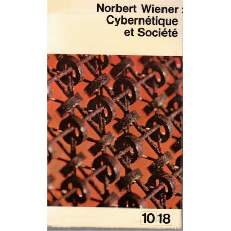 Cybernétique et société, Norbert Wiener, 1962 - informatique, société XXe siècle, communication