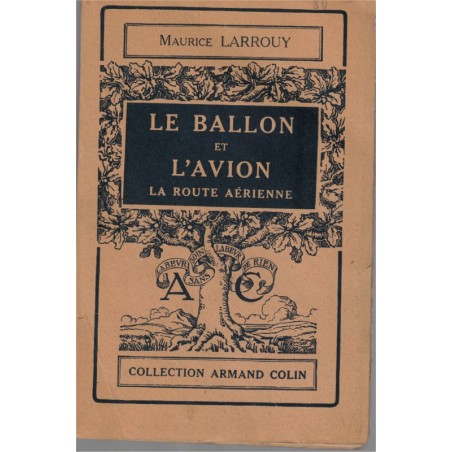 Le ballon et l'avion, la route aérienne, Maurice Larrouy, 1923 - aviation, avion dirigeable, montgolfière, voler, sports,