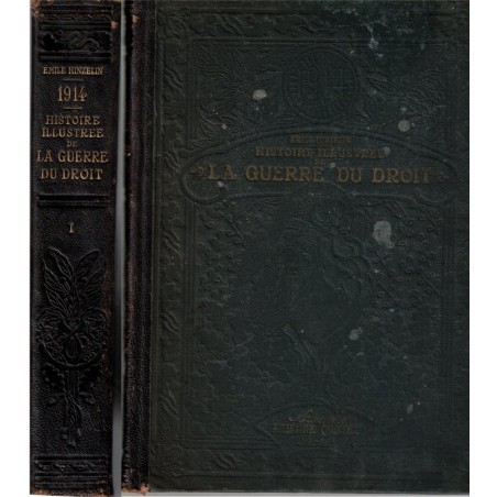 1914 Histoire illustrée de la guerre du Droit T1, Emile Hinzelin, 1916 - guerre 1914-1918, relations internationales XXe
