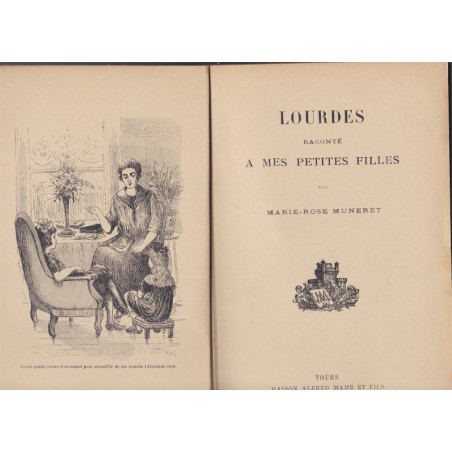 Lourdes raconté à mes petites filles, Marie-Rose Muneret - littérature jeunesse, Sainte Bernadette