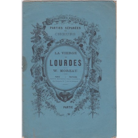 Compositions musicales, parties séparées des chœurs, La vierge de Lourdes, Moreau, partition, chants religieux