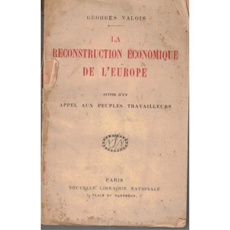 La reconstruction économique de l'Europe, appel au Peuples Travailleurs, Georges Valois, 1922 - socialisme, communisme