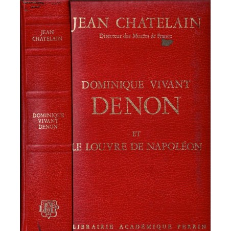 Dominique Vivant Denon et le Louvre de Napoléon, Jean Chatelain, 1973 - Art, Premier Empire