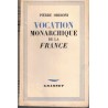 Vocation monarchique de la France, Pierre Ordioni, 1938 - institutions françaises, droit constitutionnel, politique