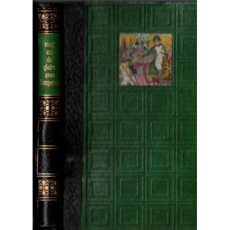 Vingt ans de grogne et de gloire avec l'Empereur, souvenirs de J.R. Coignet, Soldat, 1966 - Napoléon Ier Empire Armées