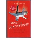 Monsieur Chatastrophe, Chris Pascoe, 2006 - romans animaliers, chats