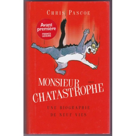 Monsieur Chatastrophe, Chris Pascoe, 2006 - romans animaliers, chats