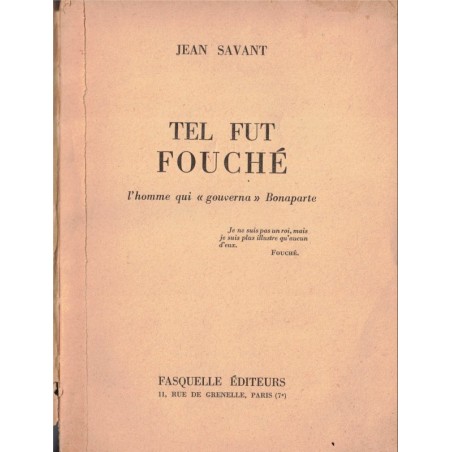 Tel fut Fouché, Jean Savant - Napoléon Bonaparte, Révolution de 1789, Premier Empire