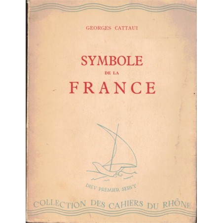 Symbole de la France, Georges Cattaui,  St Louis et l'ordre temporel chrétien, 1944 - France chrétienne, monarchie, religion