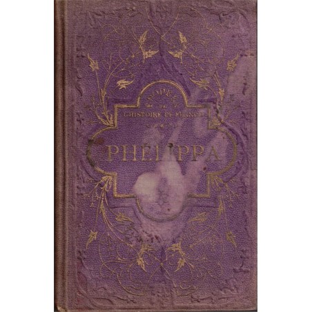 Phélippa, souvenirs du règne de Charles VI, Geunot, 1878 - rois XVe siècle, roi fou, roman historique