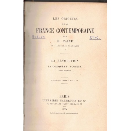 La Révolution, la conquête jacobine, Taine, 1904 - révolution de 1789 - les origines de la France contemporaine