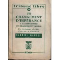 Un changement d'espérance à la rencontre du réarmement moral, Gabriel Marcel, 1958 - Tribune libre - social