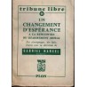 Un changement d'espérance à la rencontre du réarmement moral, Gabriel Marcel, 1958 - Tribune libre - social