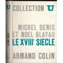 Le XVIIIe siècle, Denis et Blayau, 1970 - Collection U 1969 - manuels histoire de France, histoire moderne