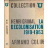La décolonisation 1919-1963, Henri Griam - Collection U 1965 - manuels histoire contemporaine - Empire colonial, XXe siècle