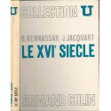 Le XVIe siècle, Bennassar et Jacquart, 1972 - Collection U 1969 - manuels histoire de France, histoire moderne