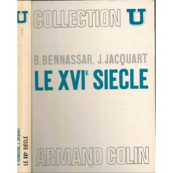 Le XVIe siècle, Bennassar...