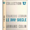 Le XVIIe siècle, François Lebrun, 1969 - Collection U  - manuels histoire de France, histoire moderne