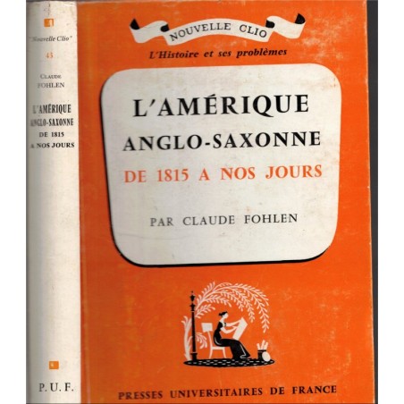 L'Amérique anglo-saxonne de 1815 à nos jours, Claude Fohlen,1965 - manuels histoire, Etats-Unis, Canada,