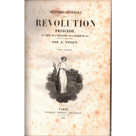 Histoire générale de la Révolution française, l'Empire, la Restauration, la Monarchie de 1830, t1, Vivien 1843, gravures 19e s.