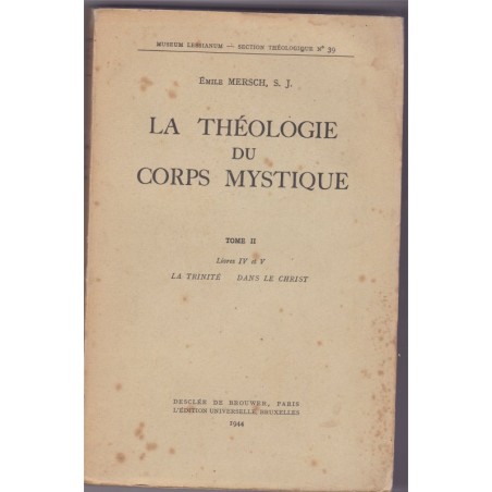 La théologie du corps mystique, tome 2, 1944, Emile Mersch