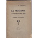 Le fidéisme, la notion intégrale du Salut et l'essence de l'Evangile, 1914, Delcourt