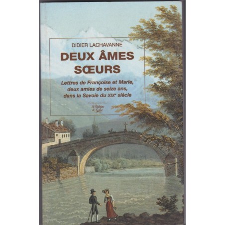 Deux âmes sœurs, dans la Savoie du XIXe siècle, 2000, Didier Lachavanne