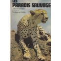 Les paradis sauvages, John Gooders, 1976., animaux sauvages, faune, nature,