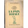 Après la guerre totale, la paix totale, Gilles Gozard, 1945 - pacifisme, Allemagne, Europe