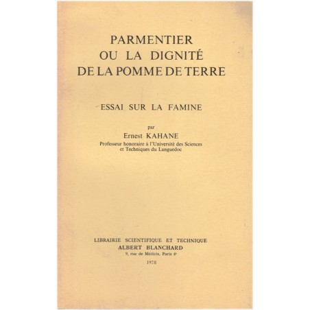 Parmentier ou la dignité de la pomme de terre, essai sur la famine, Ernest Kahane, 1978 - botanique, cuisine, agriculture,