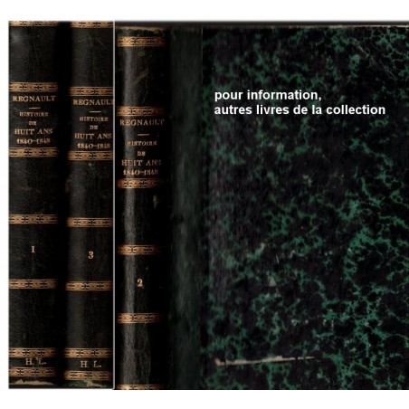 Histoire de huit ans 1840-1848, T1, Elias Regnault, 1860 - Louis Philippe, Second Empire, Napoléon III, gravures