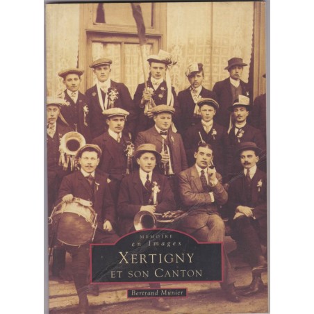Xertigny et son canton,  1999, Bertrand Munier, Vosges