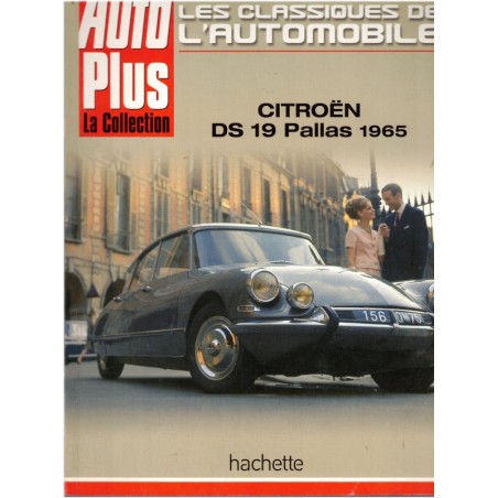 Auto Plus la collection, Citroën DS 19 Pallas 1965, 2010 - voitures anciennes revues les classiques de l'automobile