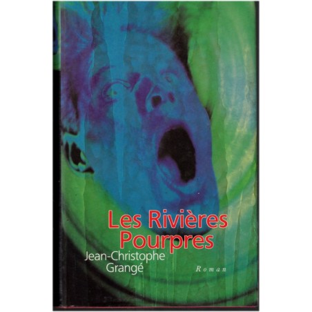 Les rivières pourpres, Jean-Christophe Grangé, 1998 - romans français, thriller, suspense