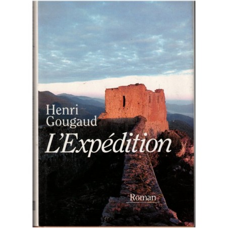 L'expédition, Henri Gougaud, 1991 - Cathares, Montségur, Moyen Age, Inquisition