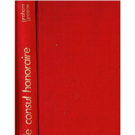 Le consul honoraire, Graham Greene, 1974- romans étrangers, écrivains anglais, romans d'amour
