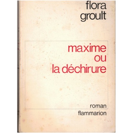 Maxime ou la déchirure, Flora Groult, 1972 - romans français