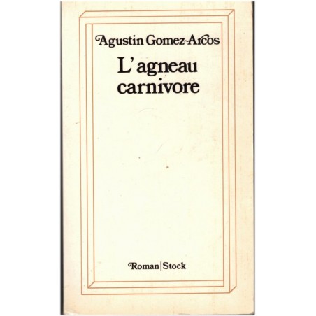 L'agneau carnivore, Agustin Gomez Arcos,  1975 - écrivains espagnols, romans étrangers
