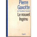 Le nouvel ingénu, Pierre Gaxotte, 1972 - romans français