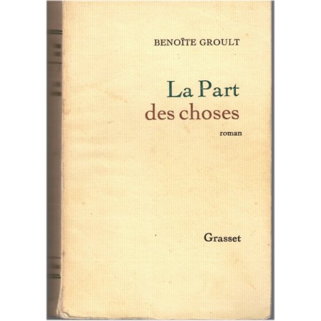La part des choses, Benoîte Groult, 1972 - romans français, écrivains français