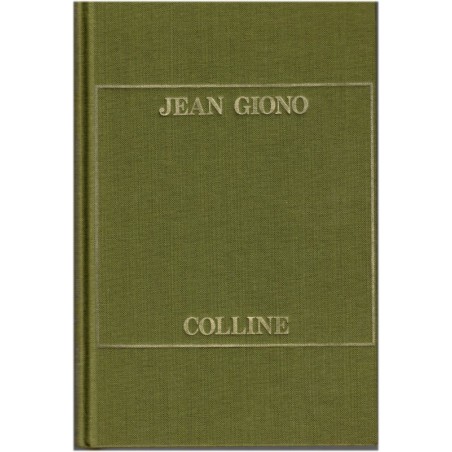 Colline, Jean Giono, 1978 - romans français, écrivains français, Hauts de Provence