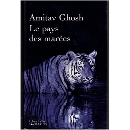 Le pays des marées, Amitav Ghosh, 2006 - écrivain indien, romans étrangers, Inde,