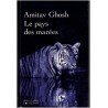 Le pays des marées, Amitav Ghosh, 2006 - écrivain indien, romans étrangers, Inde,