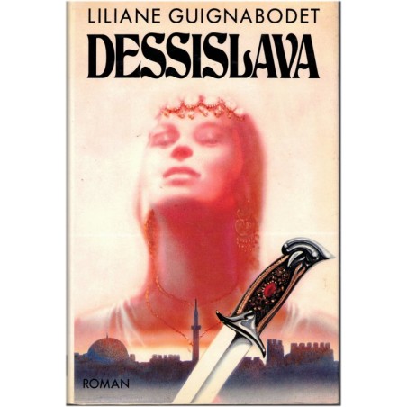 Dessislava, Liliane Guignabodet, 1986 - romans d'aventures, écrivains français
