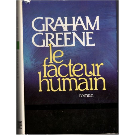 Le facteur humain, Graham Greene, 1978 - écrivains américains, romans américains