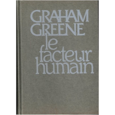 Le facteur humain, Graham Greene, 1978 - écrivains américains, romans américains