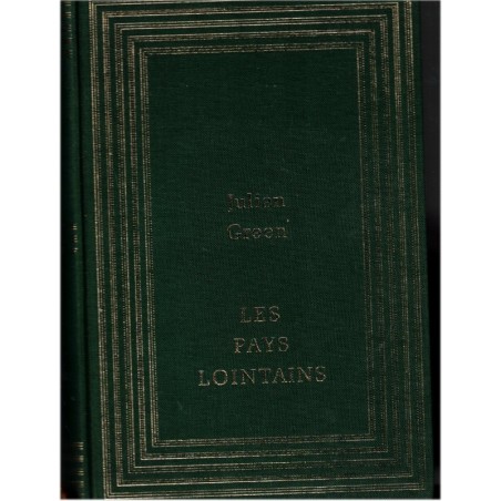 Les pays lointains, Julien Green, 1988 - Vieux Sud, Etats-Unis, Amérique XIXe siècle,