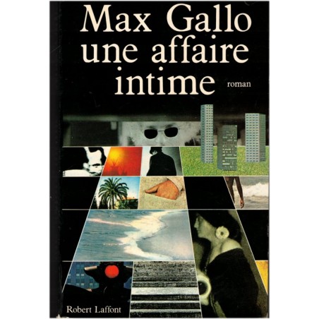 Une affaire intime, Max Gallo, 1979 - romans français, écrivains français