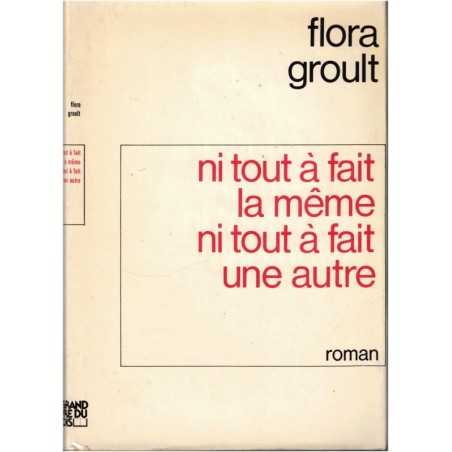 Ni tout à fait la même ni tout à fait une autre, Flora Groult, 1979 - romans français
